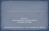 Relatori: Marisa Padella e Guido Minelli Erboristi dal 1982 Erboristeria Secondo Natura Corso Garibaldi 1 bis Brescia.