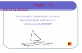 Legge di Archimede Liceo Scientifico Galileo Galilei di Potenza. Esperimento svolto dalla classe 4 A s anno scolastico 2008/2009