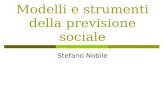 Modelli e strumenti della previsione sociale Stefano Nobile.