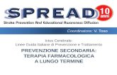 Ictus Cerebrale: Linee Guida Italiane di Prevenzione e Trattamento PREVENZIONE SECONDARIA: TERAPIA FARMACOLOGICA A LUNGO TERMINE Coordinatore: V. Toso.