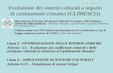 Evoluzione dei sistemi colturali a seguito di cambiamenti climatici (CLIMESCO) Linea 3 -OTTIMIZZAZIONE DELLE RISORSE IDRICHE Linea 3 - OTTIMIZZAZIONE DELLE.
