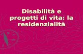 Disabilità e progetti di vita: la residenzialità.