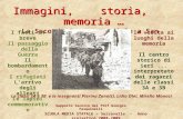 Immagini, storia, memoria … La Seconda Guerra Mondiale a San Marino SCUOLA MEDIA STATALE – Serravalle - Anno scolastico 2008-2009 Le classi 3A e 3B e le.