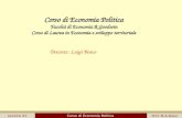 Corso di Economia Politica Facoltà di Economia R.Goodwin Corso di Laurea in Economia e sviluppo territoriale Docente: Luigi Bosco.