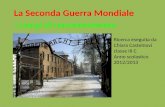La Seconda Guerra Mondiale I campi di concentramento Ricerca eseguita da Chiara Castelnovi classe III C Anno scolastico 2012/2013.