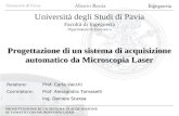 Università degli Studi di Pavia Facoltà di Ingegneria Dipartimento di Elettronica Progettazione di un sistema di acquisizione automatico da Microscopia.