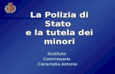 La Polizia di Stato e la tutela dei minori SostitutoCommissario Ciaramella Antonio.