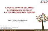 Dott. Luca Barbacane Mirano, 25 maggio 2011 Stili di vita sani: dalla sorveglianza di popolazione alle strategie dazione IL PUNTO DI VISTA DEL MMG: IL.