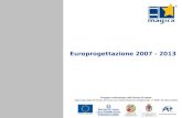 Europrogettazione 2007 - 2013 Progetto cofinanziato dallUnione Europea Approvato dalla Provincia di Roma con Determinazione Dirigenziale n° 8067 del 30/11/2010.