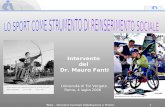 Intervento del Dr. Mauro Fanti Università di Tor Vergata Roma, 4 luglio 2006 INAIL – Direzione Centrale Riabilitazione e Protesi 1.