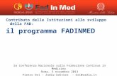Contributo delle Istituzioni allo sviluppo della FAD: il programma FADINMED 5a Conferenza Nazionale sulla Formazione Continua in Medicina Roma, 5 novembre.
