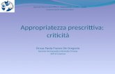 Appropriatezza prescrittiva: criticità Dr.ssa Paola Franco De Gregorio Servizio Farmaceutico Distretto Tirreno ASP di Cosenza Appropriatezza prescrittiva.