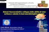 Carlo Muzio, Neuropsichiatra Infantile, Psicoterapeuta, doc.di Neurolinguistica UNI.PV Carlo.muzio@fastwebnet.it Sistemi Neuroevolutivi e sviluppo delle.