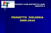 PROGETTO DISLESSIA 2009-2010 ROTARY CLUB DISTRETTO 2040 GRUPPO 4.