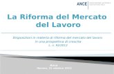 Disposizioni in materia di riforma del mercato del lavoro in una prospettiva di crescita L. n. 92/2012 Ance Verona, 25 ottobre 2012.