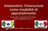 Teletandem: linterazione come modalità di apprendimento CENTRO LINGUISTICO DI ATENEO, Università di Roma Tre, 3 ottobre 2008 Paola Leone, Università del.