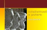 Intellettuali e potere Lina Gentile. Chi è lintellettuale? intellectus dal latino.