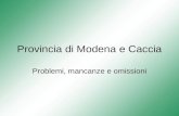 Provincia di Modena e Caccia Problemi, mancanze e omissioni.
