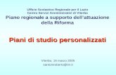 Piani di studio personalizzati Ufficio Scolastico Regionale per il Lazio Centro Servizi Amministrativi di Viterbo Piano regionale a supporto dellattuazione.