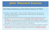 John Maynard Keynes. La sua opera principale è la Teoria generale dell'occupazione, dell'interesse e della moneta (The general theory of employment, interest.