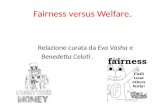 Fairness versus Welfare. Relazione curata da Eva Vasha e Benedetta Celati.