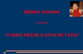 Matteo Ciucani presenta I MIEI PRIMI 9 ANNI DI VITA.