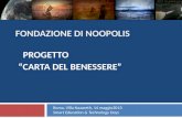 FONDAZIONE DI NOOPOLIS PROGETTO CARTA DEL BENESSERE Roma, Villa Nazareth, 14 maggio2013 Smart Education & Technology Days.