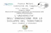 F.Meloni - Unica Dirinnova1 Franco Meloni Università di Cagliari Pula 1 febbraio 2008 Progetto PARSEC Ricerca in ICT: esperienze e opportunità per l'innovazione.