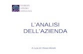LANALISI DELLAZIENDA A cura di Chiara Morelli 2 LE FUNZIONI AZIENDALI Lanalisi funzionale di unazienda è una metodologia che permette di leggere la scatola.