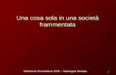 Settimana Rosminiana 2005 – Rassegna Stampa 1 Una cosa sola in una società frammentata.
