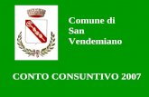 CONTO CONSUNTIVO 2007 Comune di San Vendemiano. COMPOSIZIONE DELLAVANZO ESERCIZIO 2007.