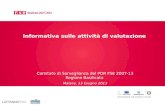 Informativa sulle attività di valutazione Comitato di Sorveglianza del POR FSE 2007-13 Regione Basilicata Matera, 13 Giugno 2013.