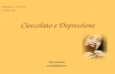 Cioccolato e Depressione Valerio Giannattasio  Psychopizza – XI Edizione 13 Febbraio 2007.