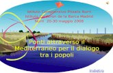 Ponti attraverso il Mediterraneo per il dialogo tra i popoli Istituto Comprensivo Pitzalis Nurri Istituto Calderon de la Barca Madrid Nurri 20-30 maggio.