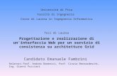 Università di Pisa Facoltà di Ingegneria Corso di Laurea in Ingegneria Informatica Tesi di Laurea Progettazione e realizzazione di uninterfaccia Web per.