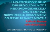 Corso di formazione DSM Trapani ottobre 2013. Verso un lavoro di rete per la Salute Mentale di comunità in Sicilia, sviluppare politiche di partecipazione.