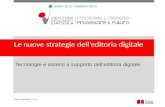 Le nuove strategie delleditoria digitale Tecnologie e sistemi a supporto delleditoria digitale Silvia Fanfoni | Istat.