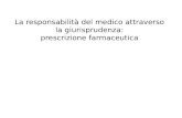 La responsabilità del medico attraverso la giurisprudenza: prescrizione farmaceutica.
