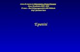 Epatiti Corso di Laurea in Odontoiatria e Protesi Dentarie Anno Accademico 2009- 2010 II anno – Basi Etiopatogenetiche delle Malattie Prof. Giovanni Urso.