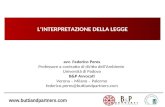 Www.buttiandpartners.com L INTERPRETAZIONE DELLA LEGGE avv. Federico Peres Professore a contratto di diritto dellAmbiente Università di Padova B&P Avvocati.