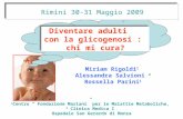 Rimini 30-31 Maggio 2009 Miriam Rigoldi 1 Alessandra Salvioni 2 Rossella Parini 1 1 Centro Fondazione Mariani per le Malattie Metaboliche, 2 Clinica Medica.
