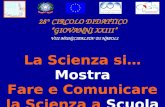 28° CIRCOLO DIDATTICO GIOVANNI XXIII VIII MUNICIPALITA DI NAPOLI La Scienza si… Mostra Fare e Comunicare la Scienza a Scuola.
