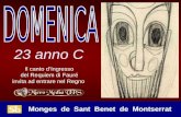 Monges de Sant Benet de Montserrat 23 anno C Il canto dIngresso del Requiem di Fauré invita ad entrare nel Regno.