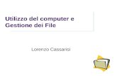 Utilizzo del computer e Gestione dei File Lorenzo Cassarisi.