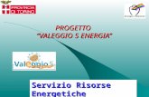 PROGETTO VALEGGIO 5 ENERGIA Servizio Risorse Energetiche.