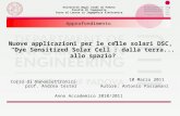 Università degli Studi di Padova Facoltà di Ingegneria Corso di Laurea in Ingegneria Elettronica Nuove applicazioni per le celle solari DSC, Dye Sensitized.
