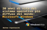 20 anni di vita del sistema operativo più diffuso del mondo: Microsoft Windows Walter Cipolleschi.