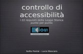 Sofia Postai - Luca Mascaro controllo di accessibilità i 22 requisiti della Legge Stanca punto per punto i 22 requisiti della Legge Stanca punto per punto.