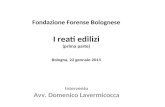 Fondazione Forense Bolognese I reati edilizi (prima parte) Bologna, 22 gennaio 2014 Intervento Avv. Domenico Lavermicocca.