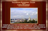 SAN PIETROBURGO ___________________ Costruita per lo Zar Peter il Grande 27 maggio di anno 1703. Divenne la capitale dell'Impero russo per più di duecento.